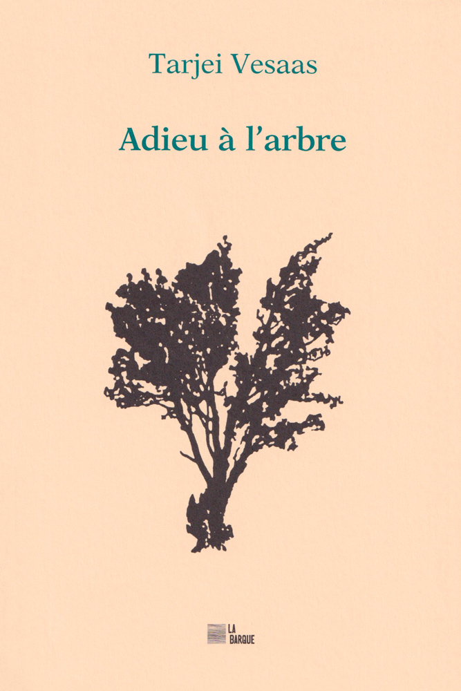 Adieu à l'arbre - Tarjei Vesaas